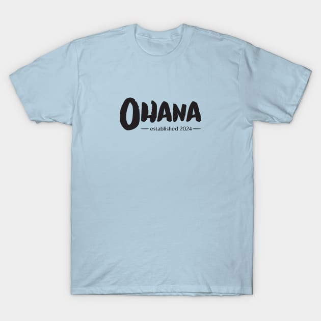 Ohana 2024 T-Shirt by tinkermamadesigns